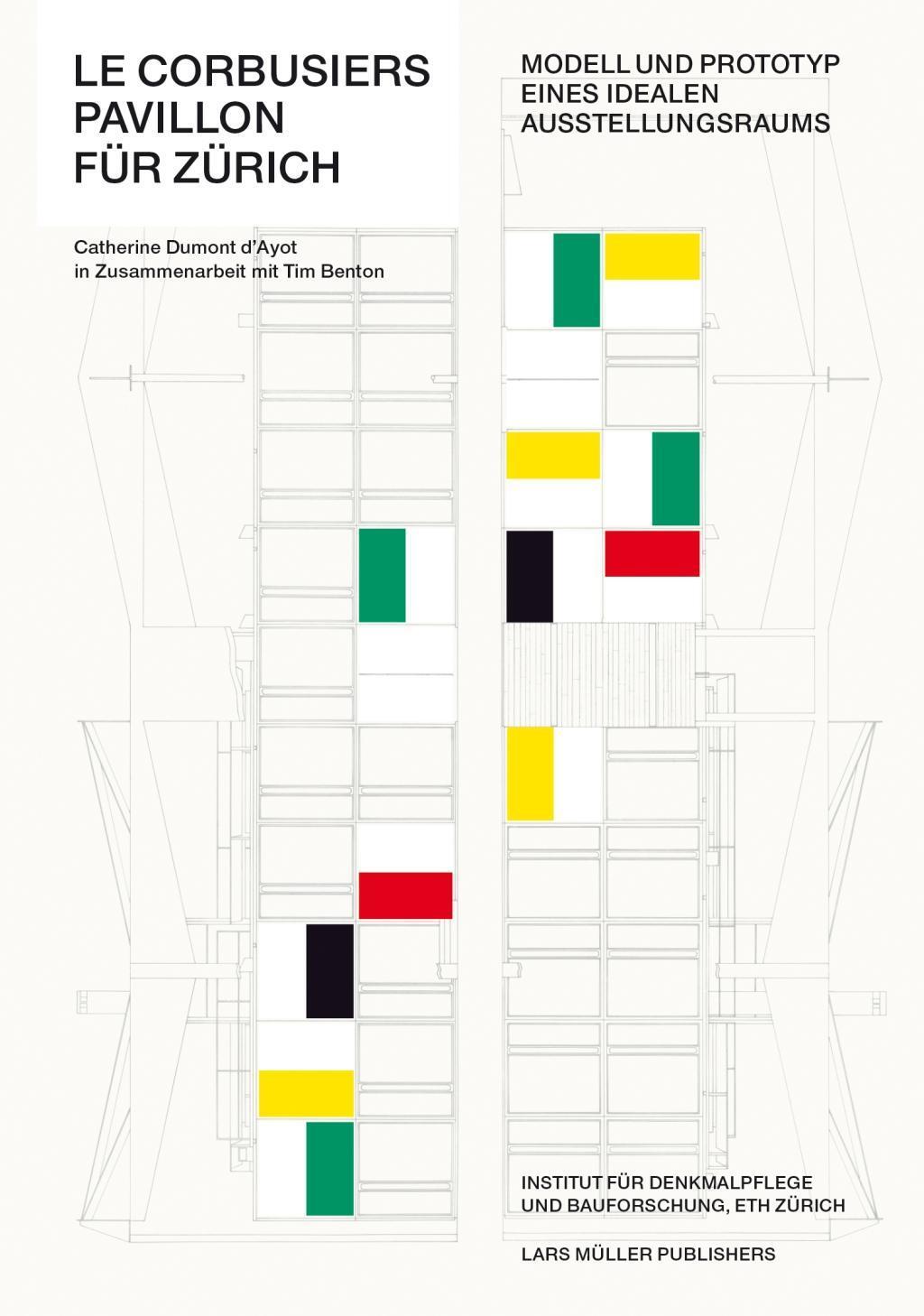 Cover: 9783037782934 | Le Corbusiers Pavillon für Zürich | d'Ayot | Buch | 224 S. | Deutsch