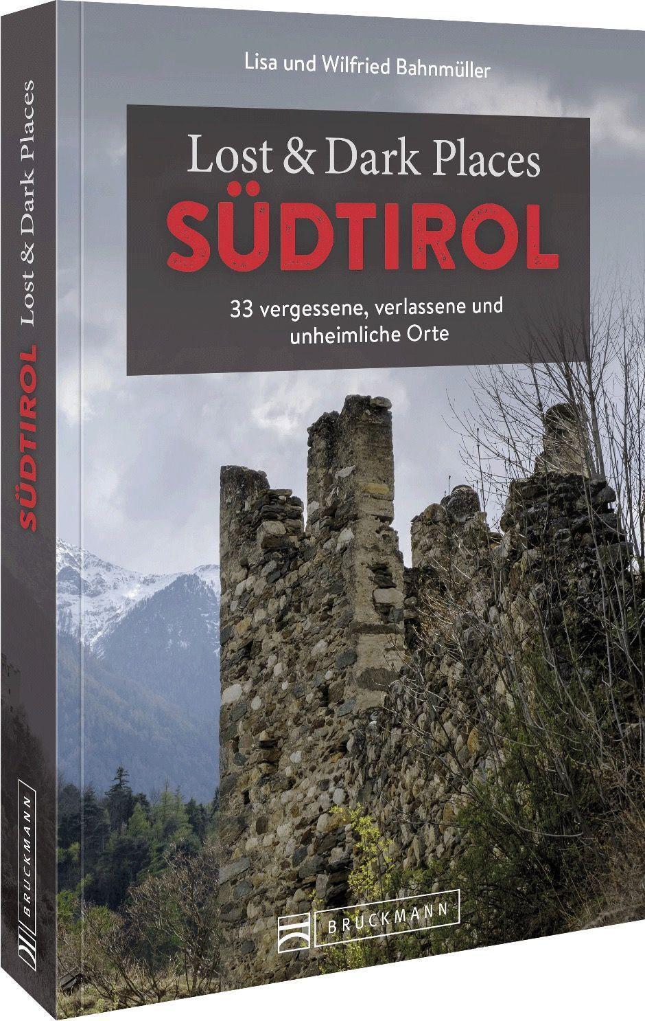 Cover: 9783734320798 | Lost & Dark Places Südtirol | Wilfried Bahnmüller (u. a.) | Buch