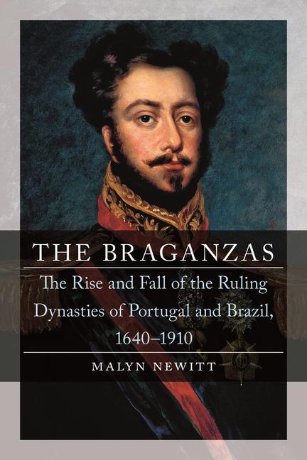 Cover: 9781789141252 | The Braganzas | Professor Malyn Newitt | Buch | Dynasties | Gebunden