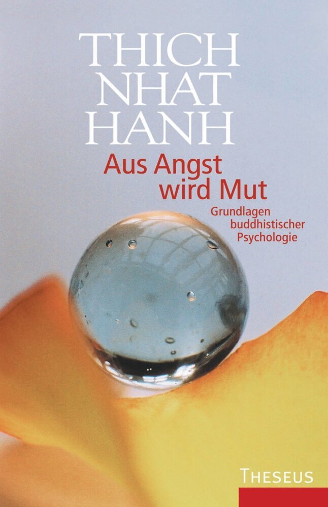 Cover: 9783899019667 | Aus Angst wird Mut | Grundlagen buddhistischer Psychologie | Hanh