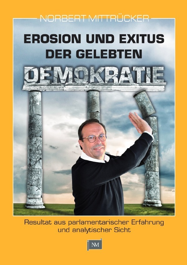 Cover: 9783752972726 | Erosion und Exitus der gelebten Demokratie | Norbert Mittrücker | Buch