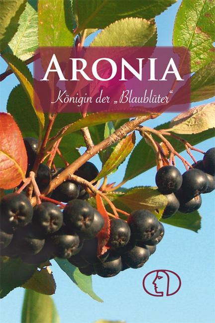 Cover: 9783897982611 | Aronia - Königin der Blaublüter | Renate Petra Mehrwald | Buch | 2009