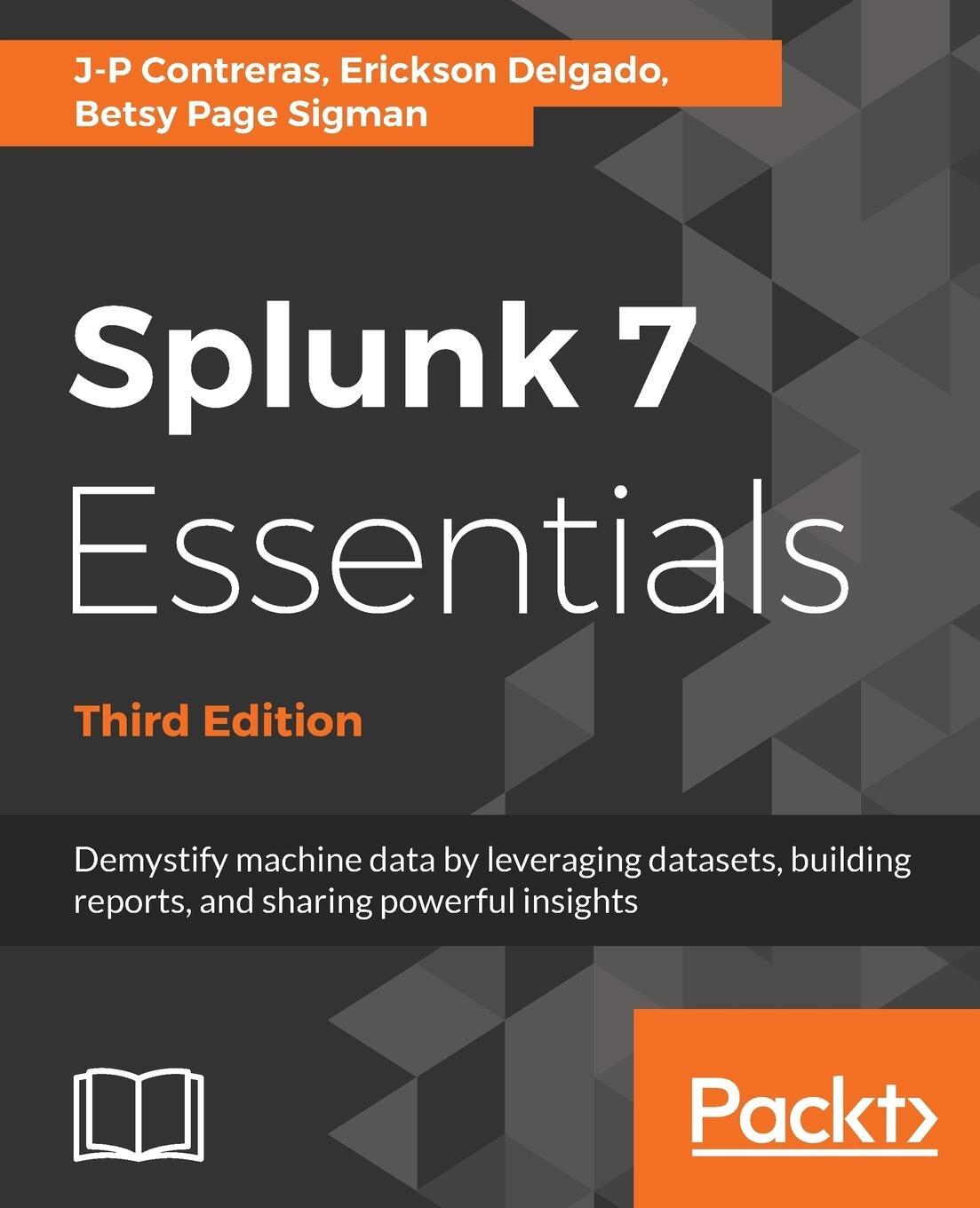 Cover: 9781788839112 | Splunk 7 Essentials, Third Edition | J-P Contreras (u. a.) | Buch