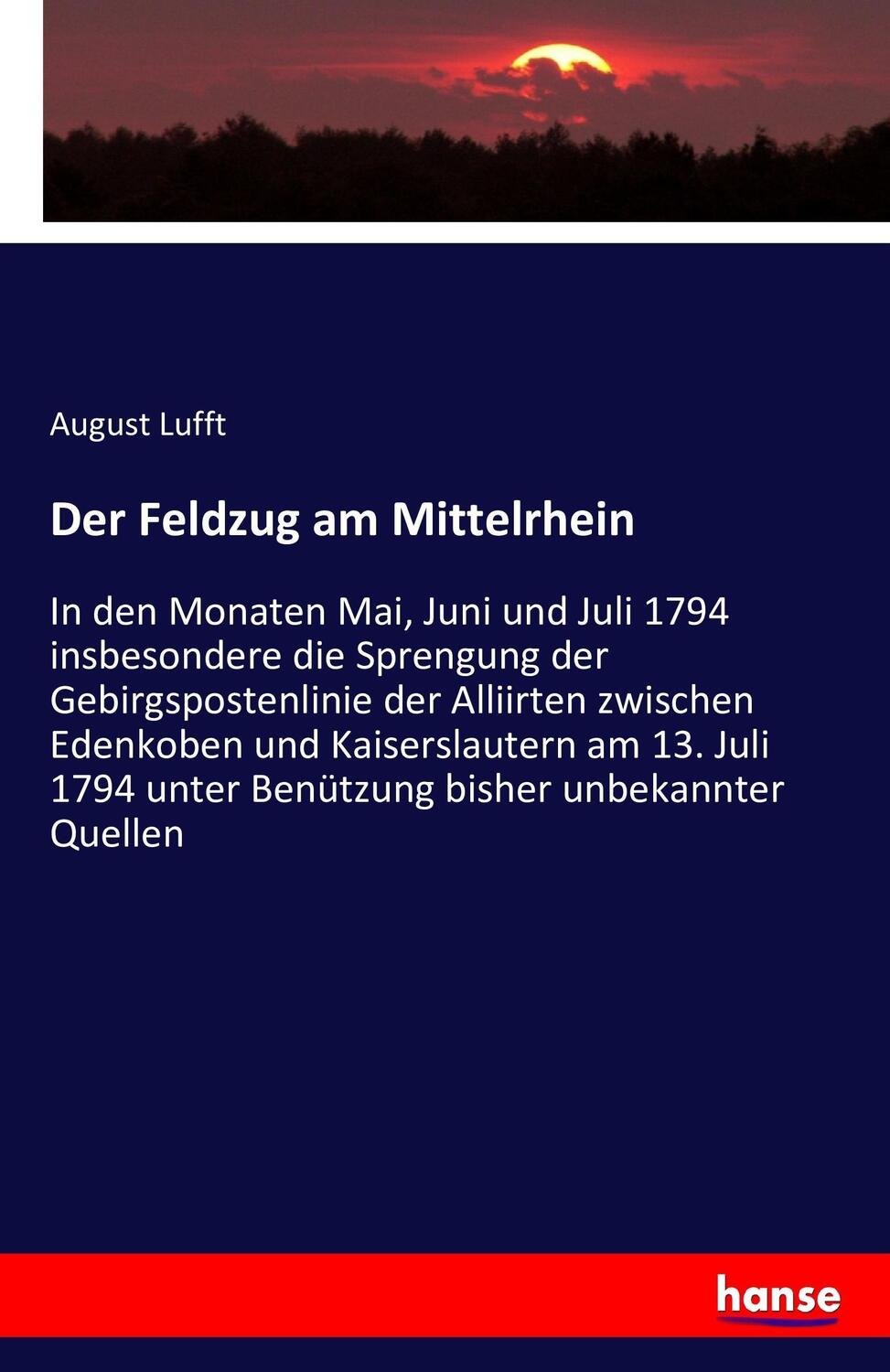 Cover: 9783743301757 | Der Feldzug am Mittelrhein | August Lufft | Taschenbuch | Paperback
