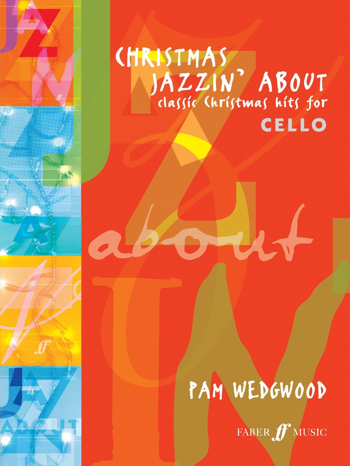 Cover: 9780571516957 | Christmas Jazzin' about for Cello: Classic Christmas Hits | Buch