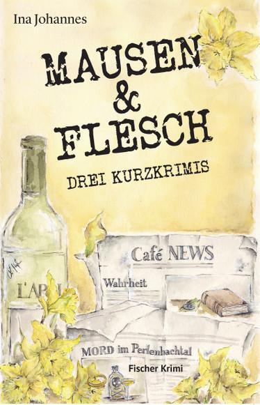 Cover: 9783842249202 | Mausen &amp; Flesch | Drei Kurzkrimis | Ina Johannes | Taschenbuch | 2024