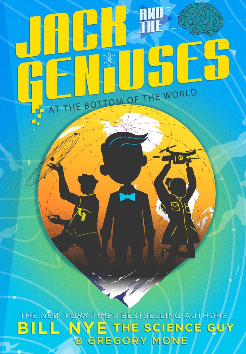 Cover: 9781419723032 | Jack and the Geniuses | At the Bottom of the World | Bill Nye (u. a.)