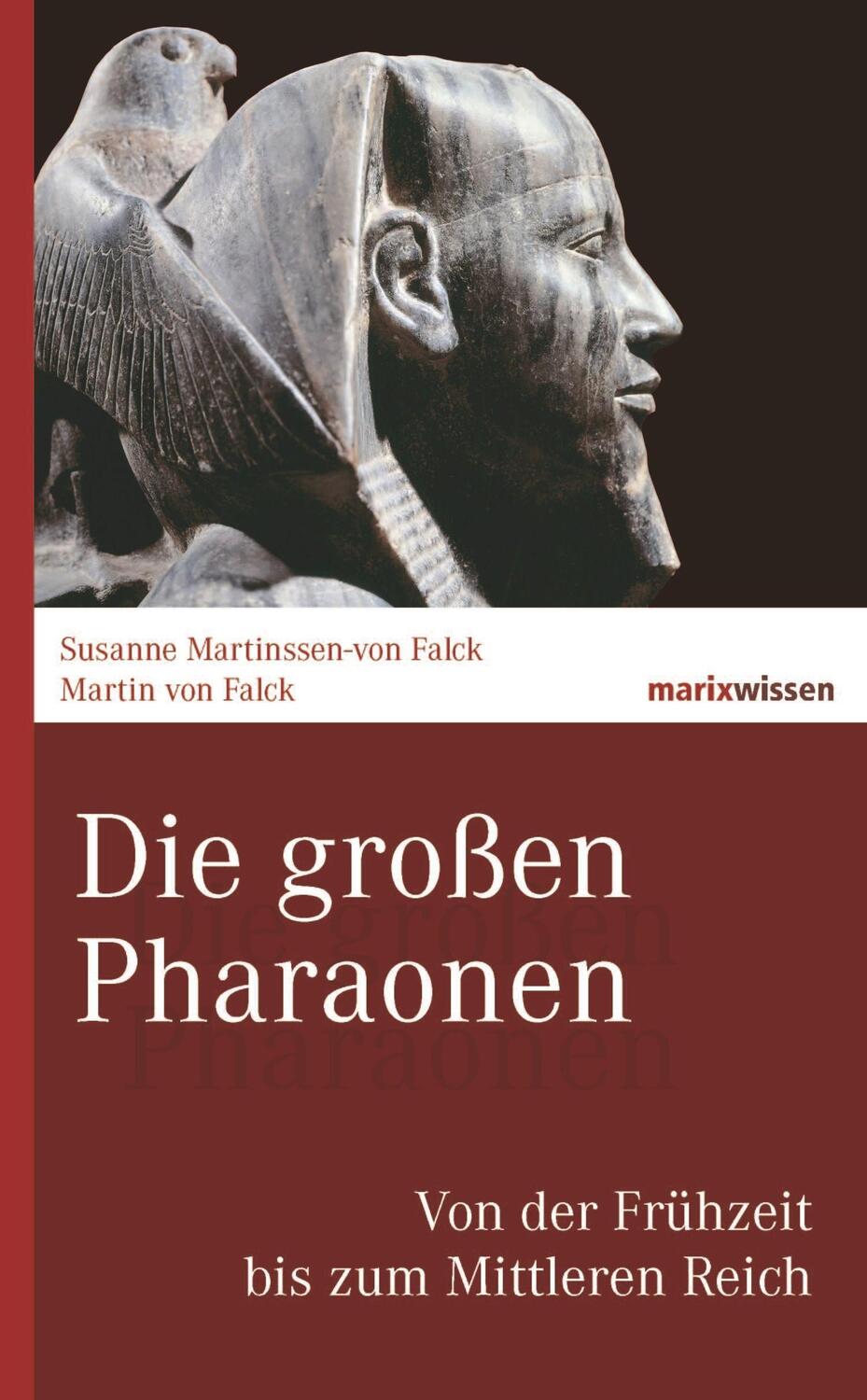 Cover: 9783737409766 | Die großen Pharaonen | Von der Frühzeit bis zum Mittleren Reich | Buch