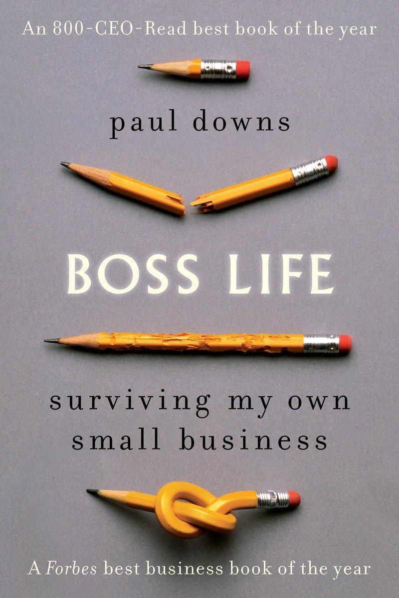 Cover: 9780399185298 | Boss Life: Surviving My Own Small Business | Paul Downs | Taschenbuch