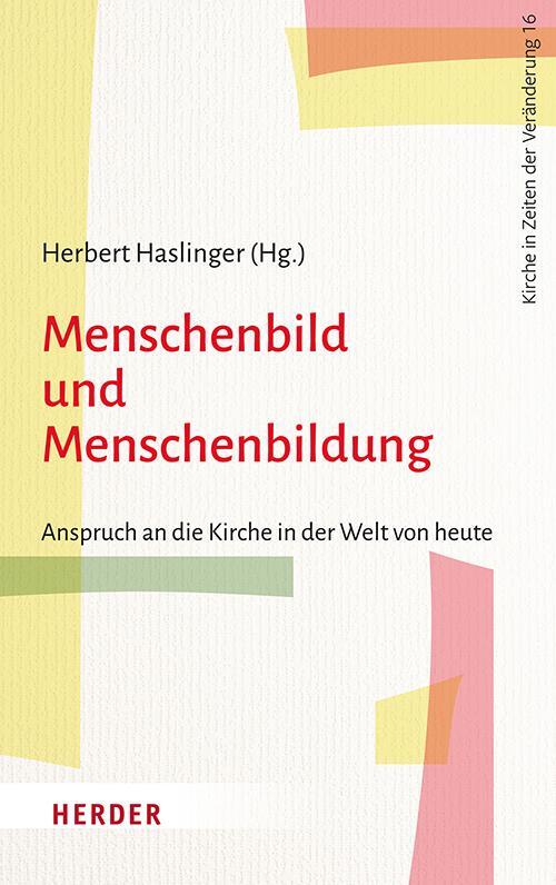 Cover: 9783451396366 | Menschenbild und Menschenbildung | Herbert Haslinger | Taschenbuch