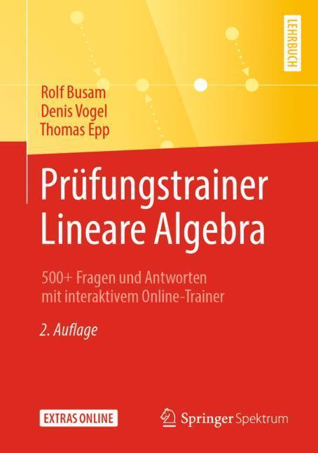 Cover: 9783662594032 | Prüfungstrainer Lineare Algebra | Rolf Busam (u. a.) | Taschenbuch