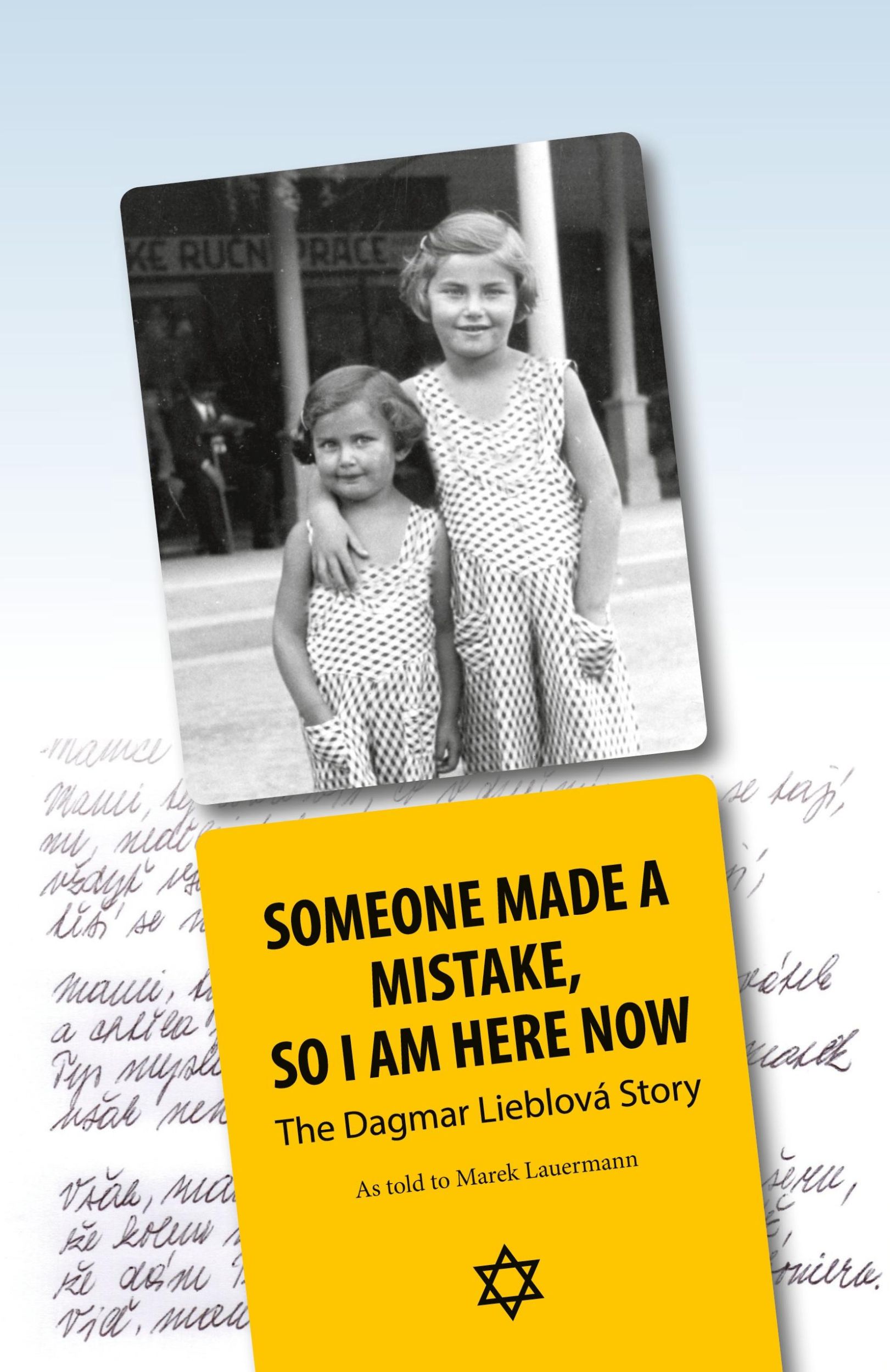 Cover: 9780995056305 | Someone Made A Mistake, So I Am Here Now | The Dagmar Lieblová Story