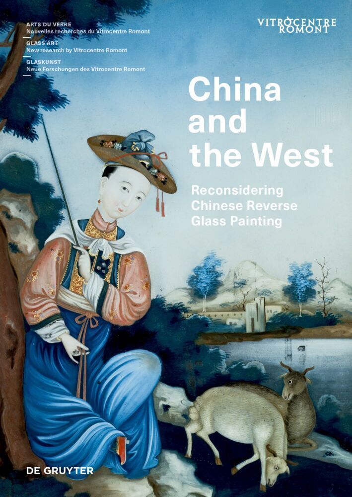 Cover: 9783110711752 | China and the West | Reconsidering Chinese Reverse Glass Painting