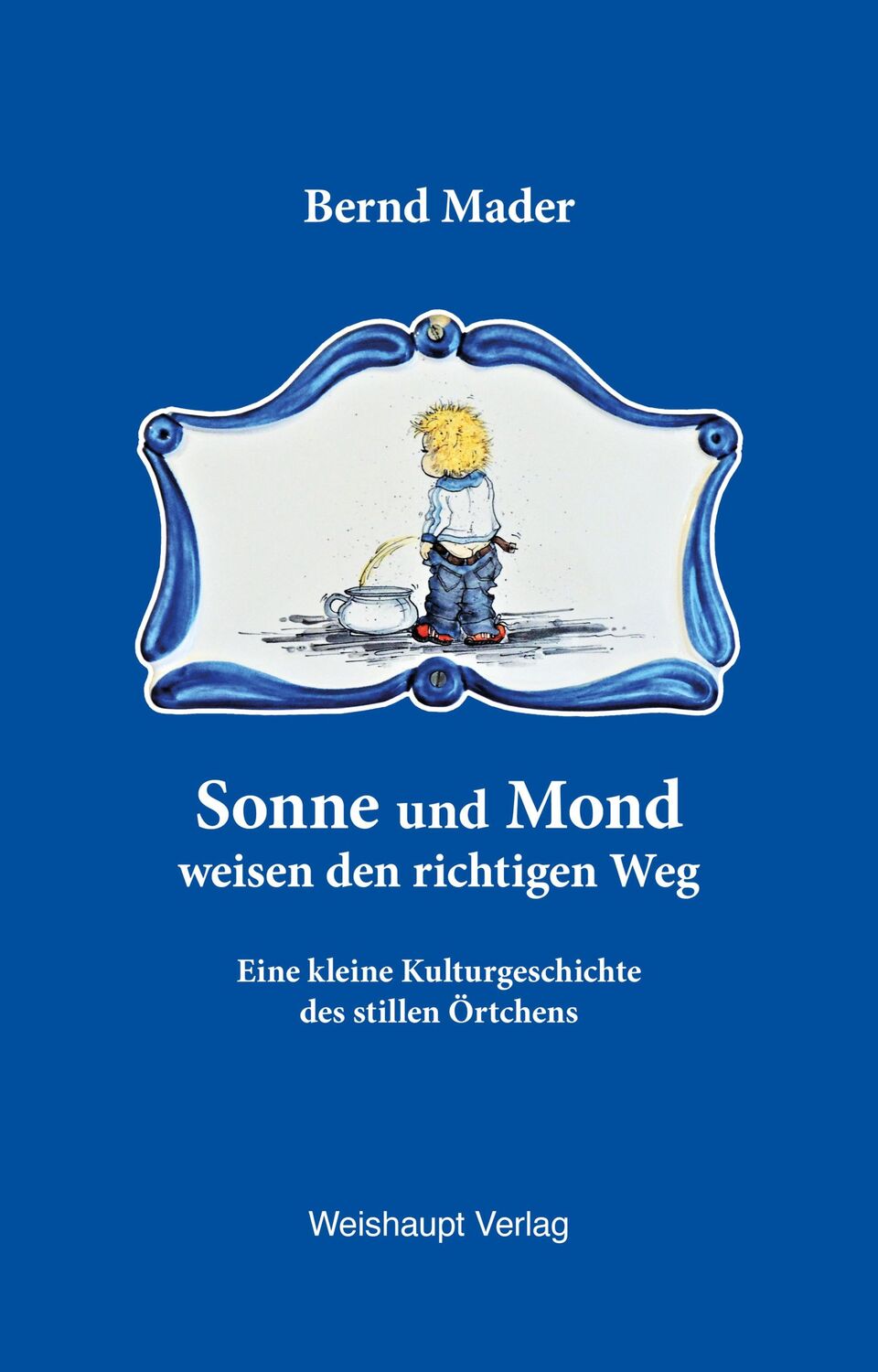 Cover: 9783705905542 | Sonne und Mond weisen den richtigen Weg | Bernd Mader | Taschenbuch