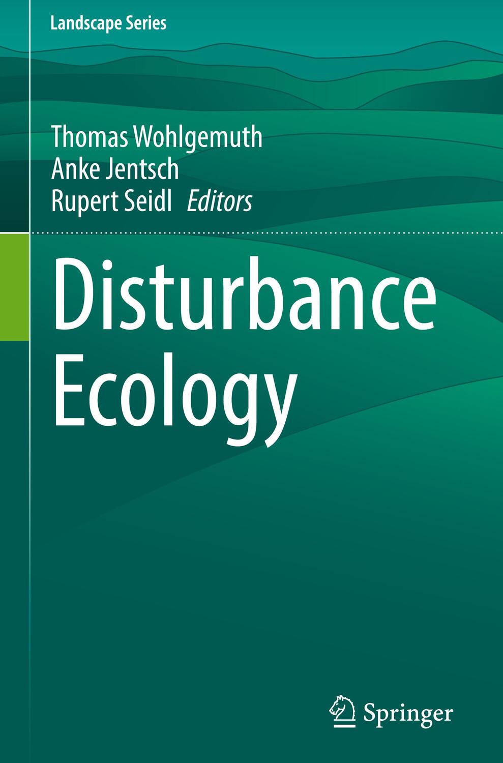 Cover: 9783030987558 | Disturbance Ecology | Thomas Wohlgemuth (u. a.) | Buch | Englisch