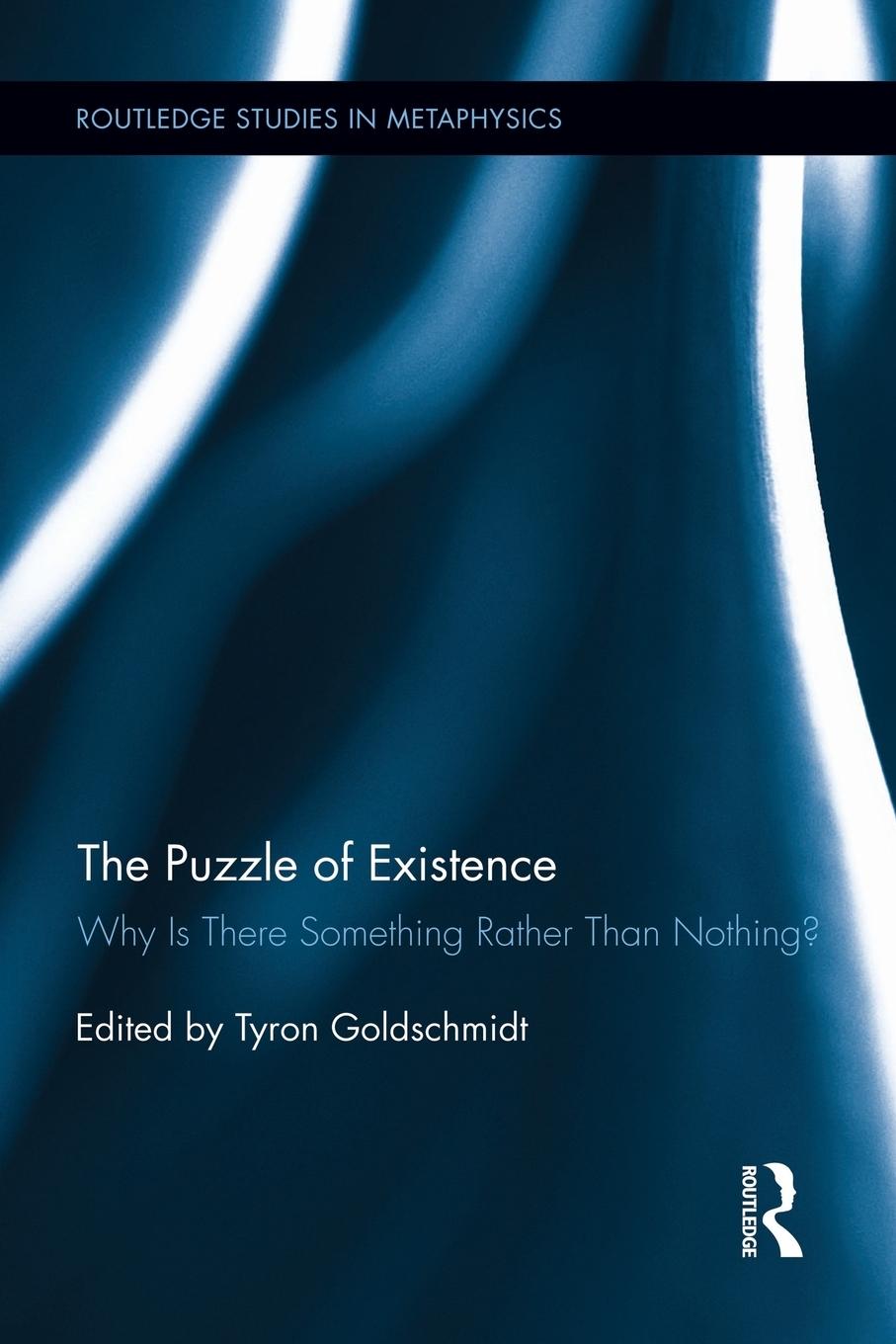 Cover: 9781138823440 | The Puzzle of Existence | Why Is There Something Rather Than Nothing?