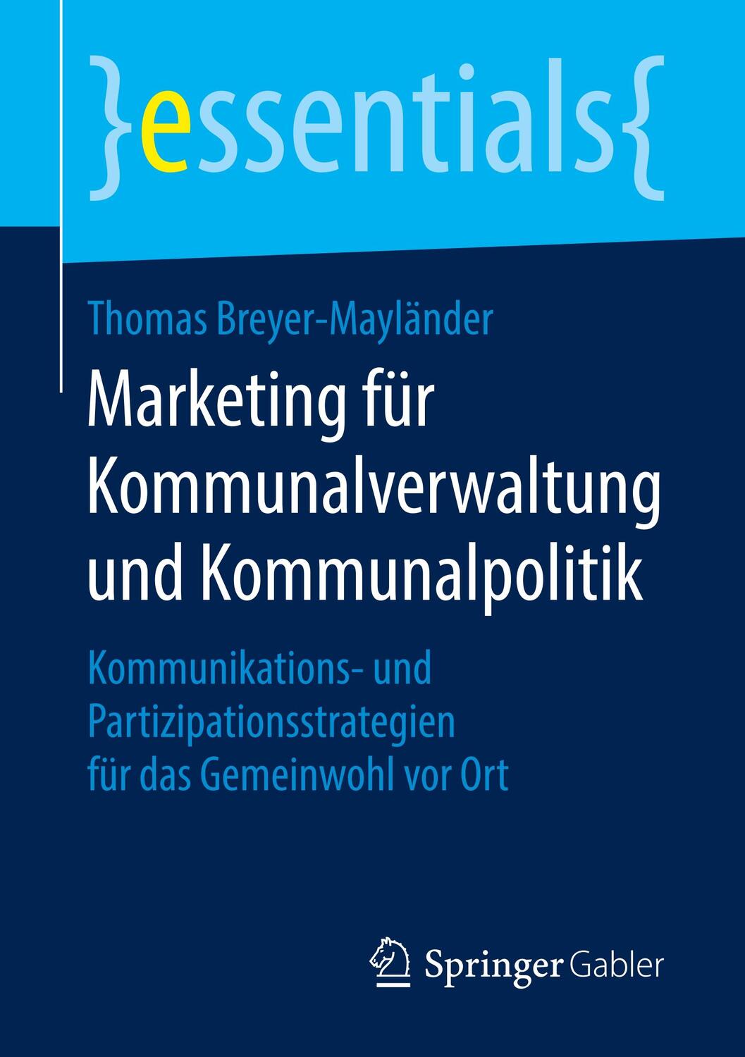 Cover: 9783658245597 | Marketing für Kommunalverwaltung und Kommunalpolitik | Taschenbuch