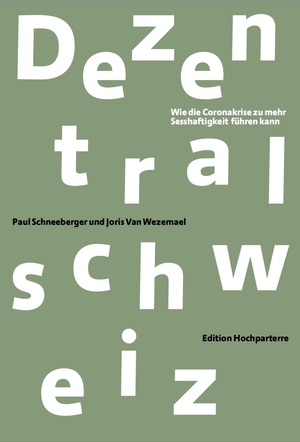 Cover: 9783909928736 | Dezentralschweiz | Paul Schneeberger (u. a.) | Taschenbuch | 128 S.