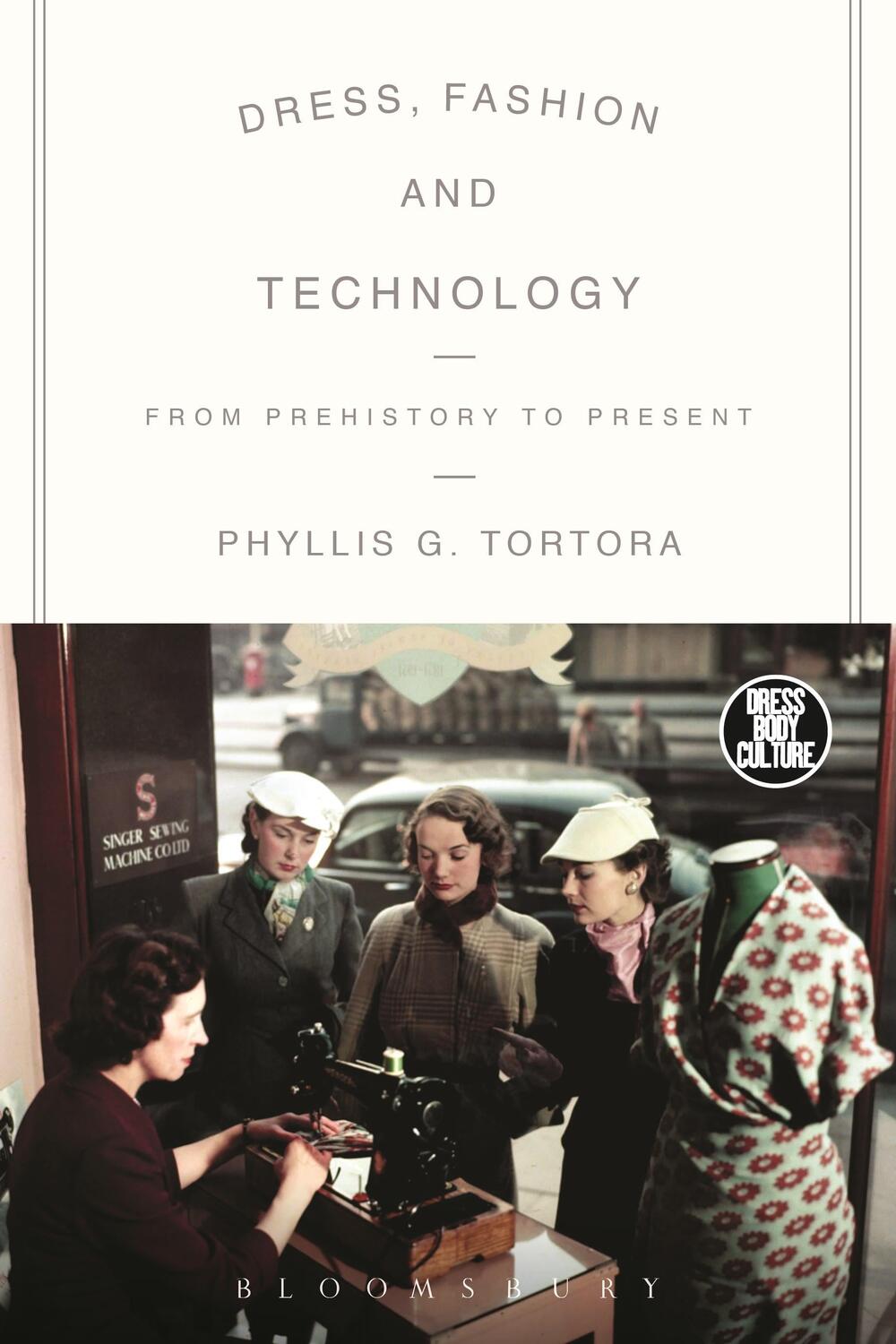 Cover: 9780857851918 | Dress, Fashion and Technology: From Prehistory to the Present | Buch