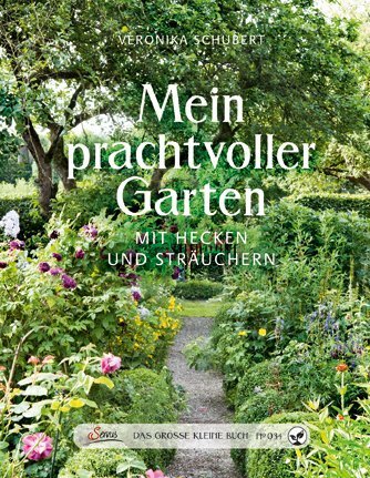 Cover: 9783710400575 | Das große kleine Buch: Mein prachtvoller Garten | Veronika Schubert