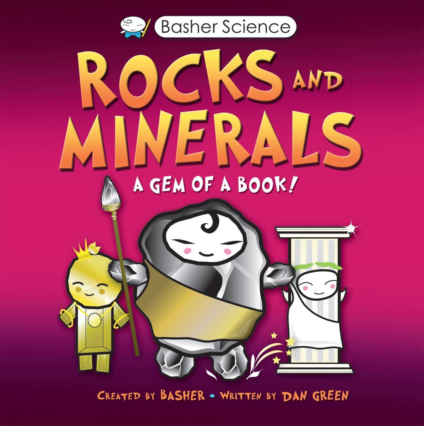 Cover: 9780753449059 | Basher Science: Rocks and Minerals | Dan Green | Taschenbuch | Basher