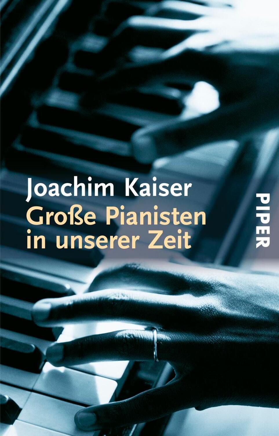 Cover: 9783492223768 | Große Pianisten in unserer Zeit | Joachim Kaiser | Taschenbuch | 2001