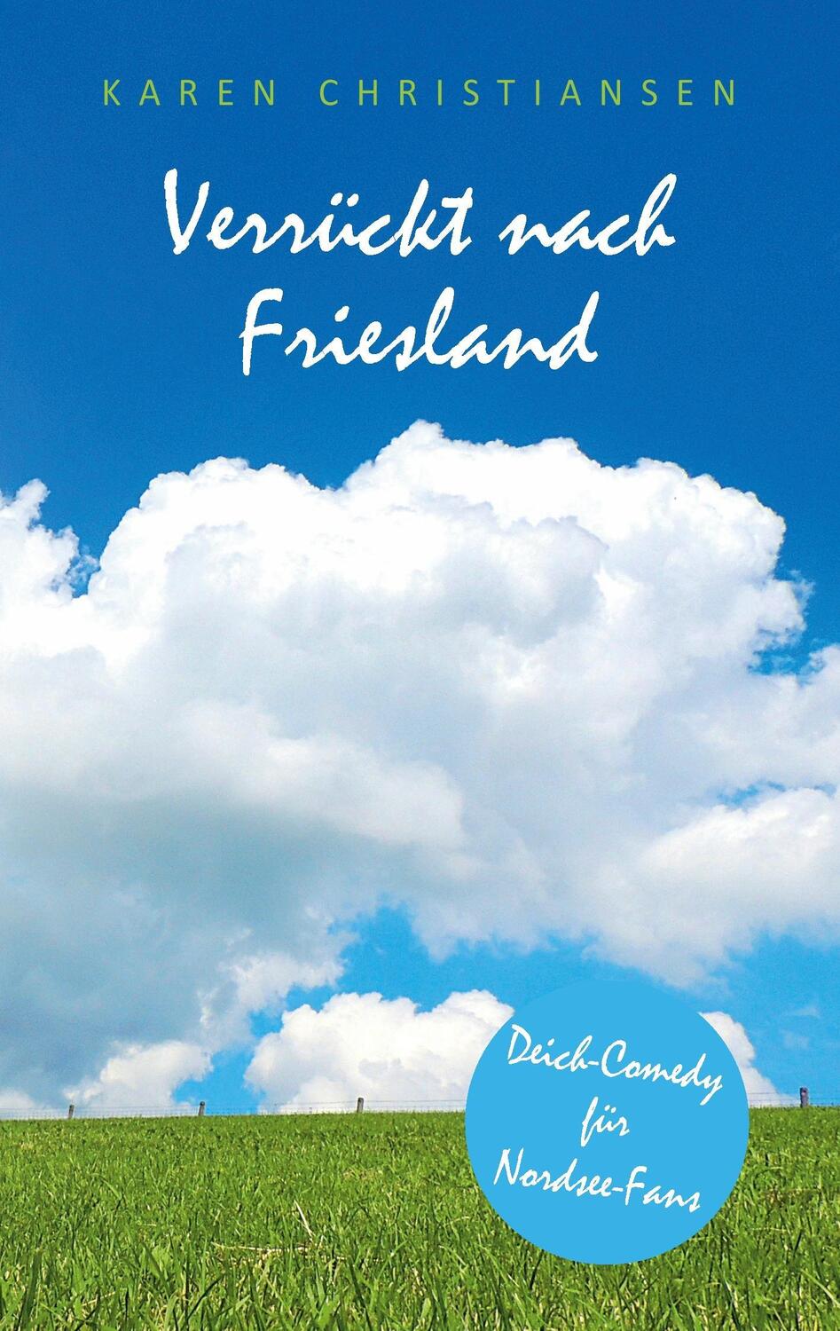 Cover: 9783744841399 | Verrückt nach Friesland | Karen Christiansen | Taschenbuch | Paperback