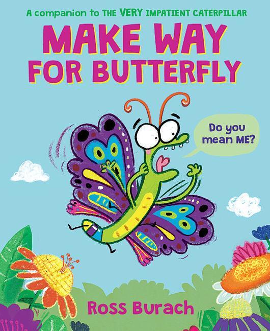 Cover: 9781338752632 | Make Way for Butterfly (a Very Impatient Caterpillar Book) | Burach