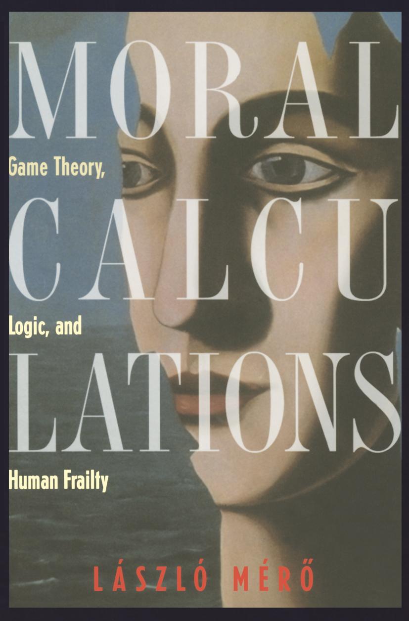 Cover: 9780387984193 | Moral Calculations | Game Theory, Logic, and Human Frailty | Mero | xi