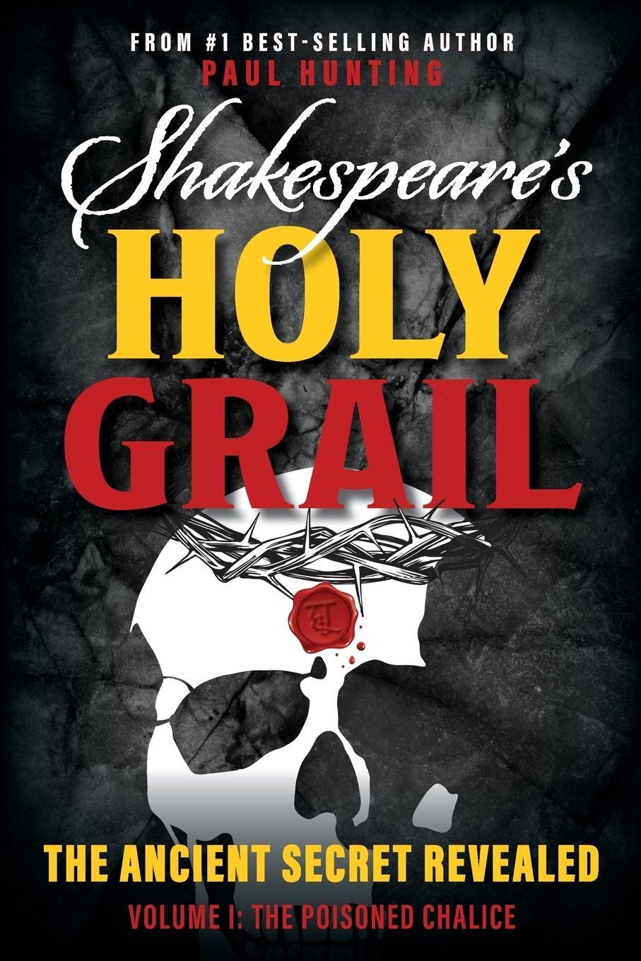 Cover: 9798986173726 | Shakespeare's Holy Grail | The Ancient Secret Revealed | Paul Hunting