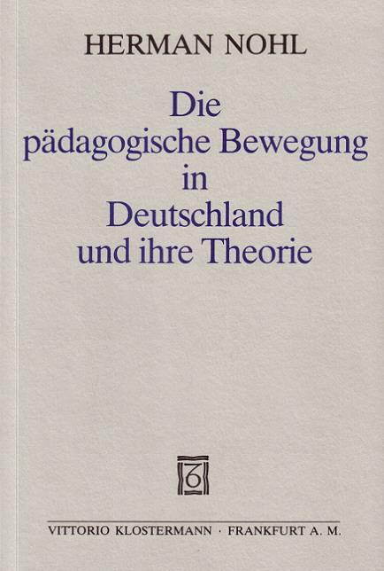 Cover: 9783465031819 | Die pädagogische Bewegung in Deutschland und ihre Theorie | Nohl