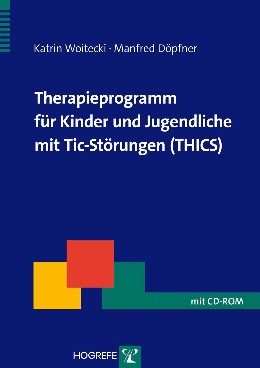 Cover: 9783801722272 | Therapieprogramm für Kinder und Jugendliche mit Tic-Störungen (THICS)