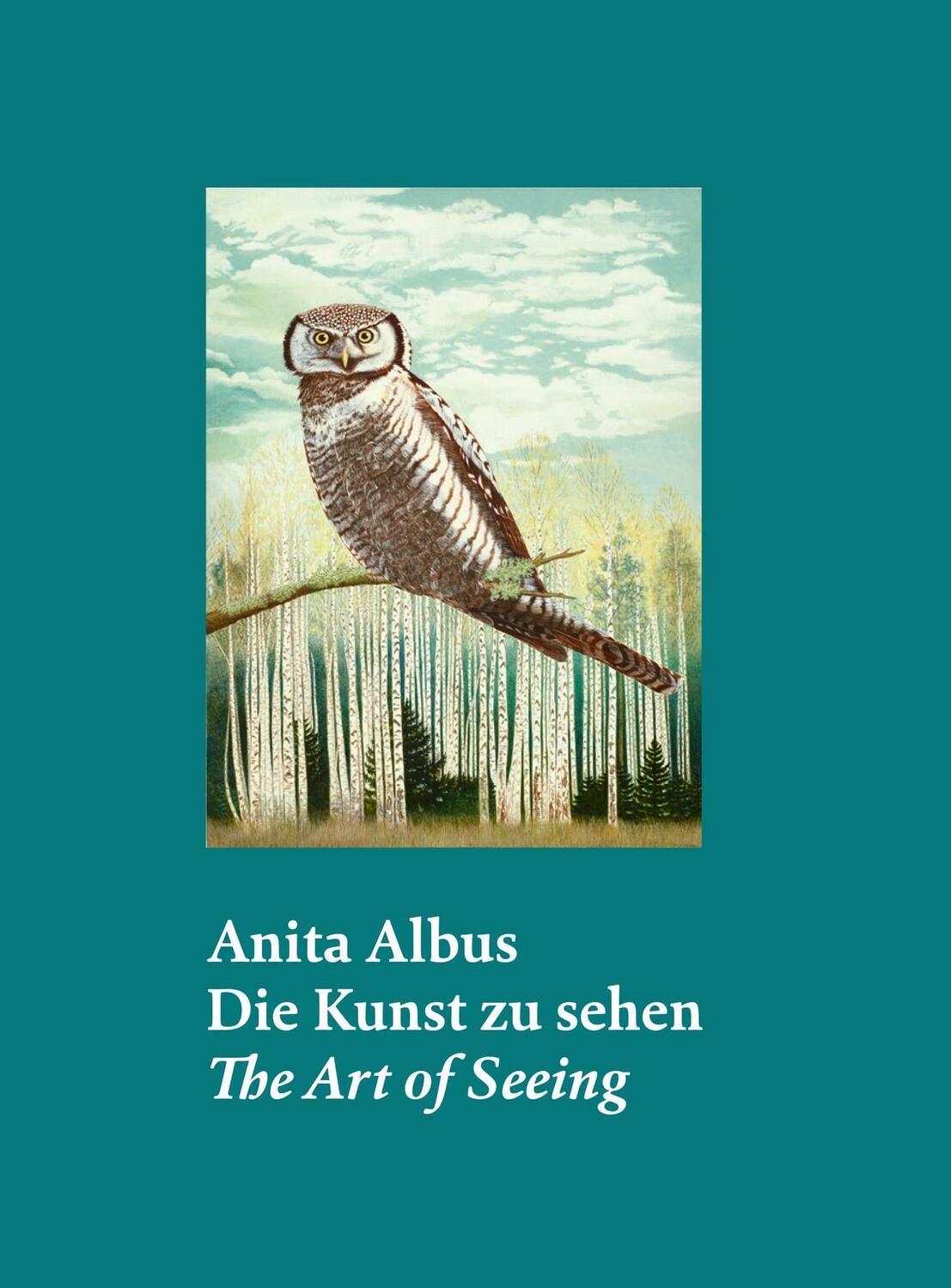 Cover: 9783775751742 | Anita Albus | Die Kunst zu sehen The Art of Seeing | Anette Hüsch