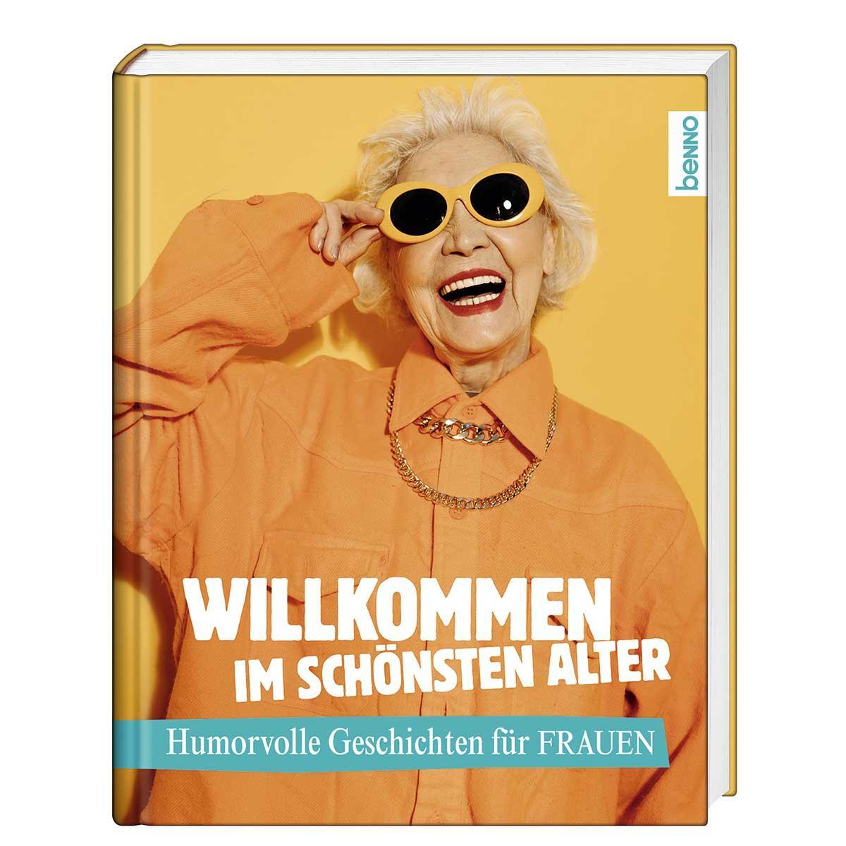 Cover: 9783746264318 | Willkommen im schönsten Alter | Humorvolle Geschichten für Frauen