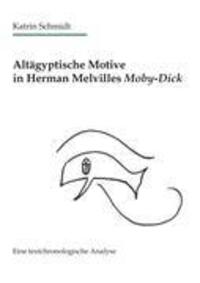 Cover: 9783839163740 | Altägyptische Motive in Herman Melvilles Moby-Dick | Katrin Schmidt
