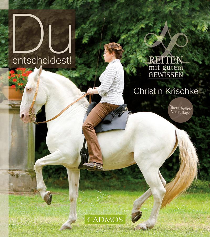 Cover: 9783840410598 | Du entscheidest! | Reiten mit gutem Gewissen | Christin Krischke