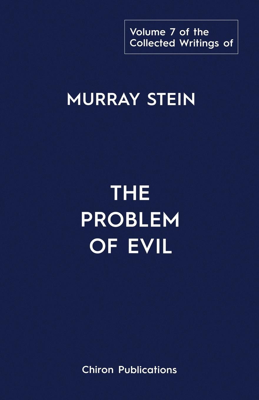 Cover: 9781685031718 | The Collected Writings of Murray Stein | Volume 7: The Problem of Evil