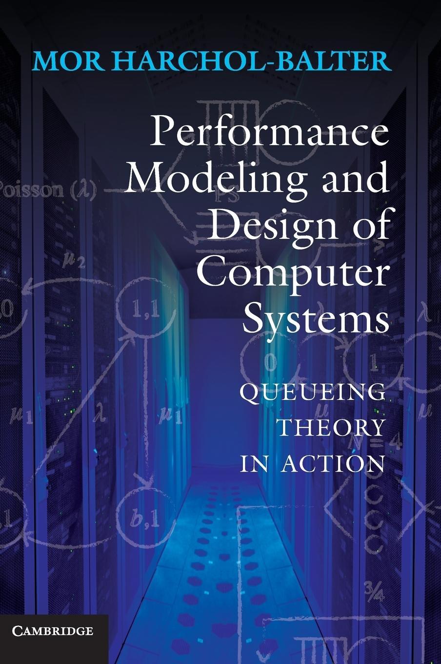 Cover: 9781107027503 | Performance Modeling and Design of Computer Systems | Harchol-Balter