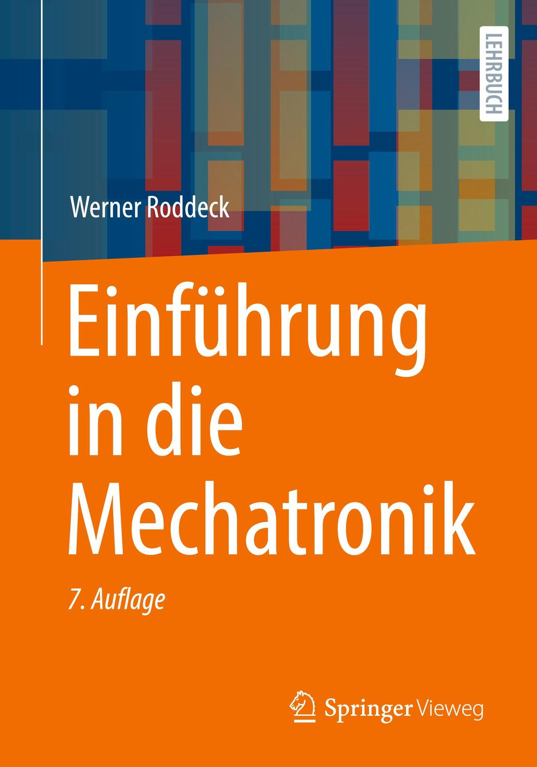 Cover: 9783658419493 | Einführung in die Mechatronik | Werner Roddeck | Taschenbuch | x