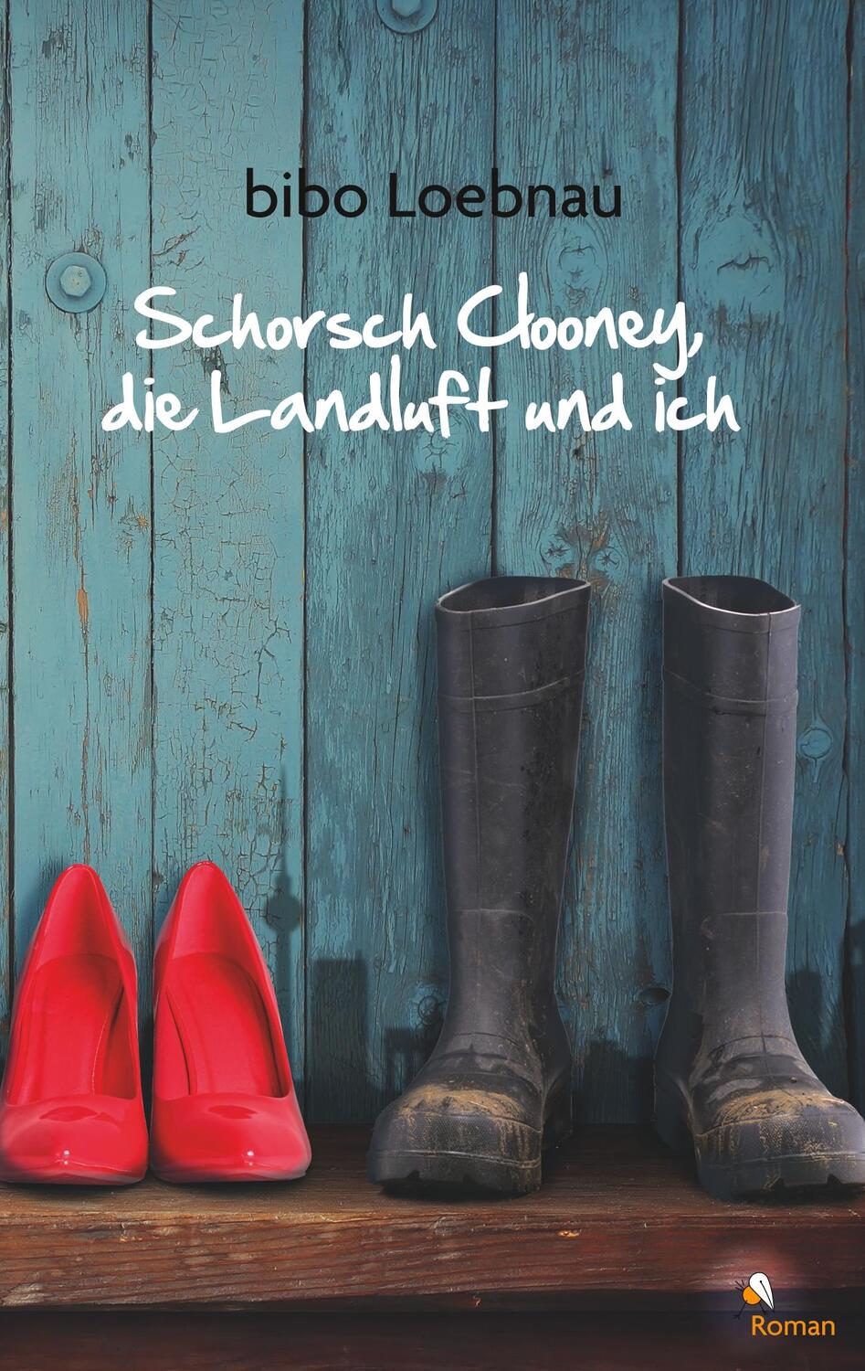 Cover: 9783743188082 | Schorsch Clooney, die Landluft und ich | Bibo Loebnau | Taschenbuch