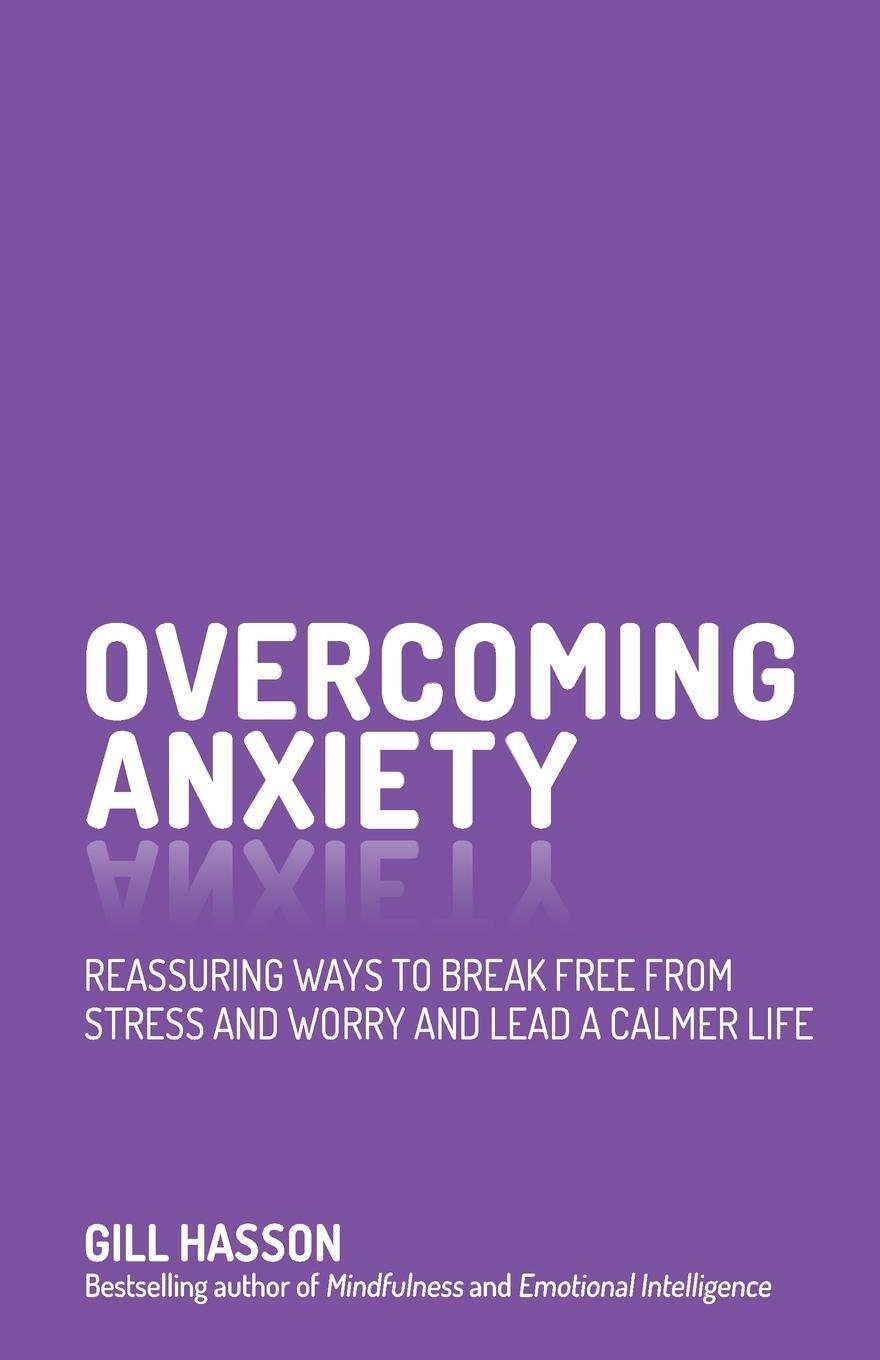 Cover: 9780857086303 | Overcoming Anxiety | Gill Hasson | Taschenbuch | 200 S. | Englisch