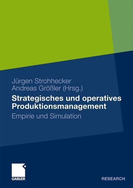 Cover: 9783834917669 | Strategisches und operatives Produktionsmanagement | Größler (u. a.)