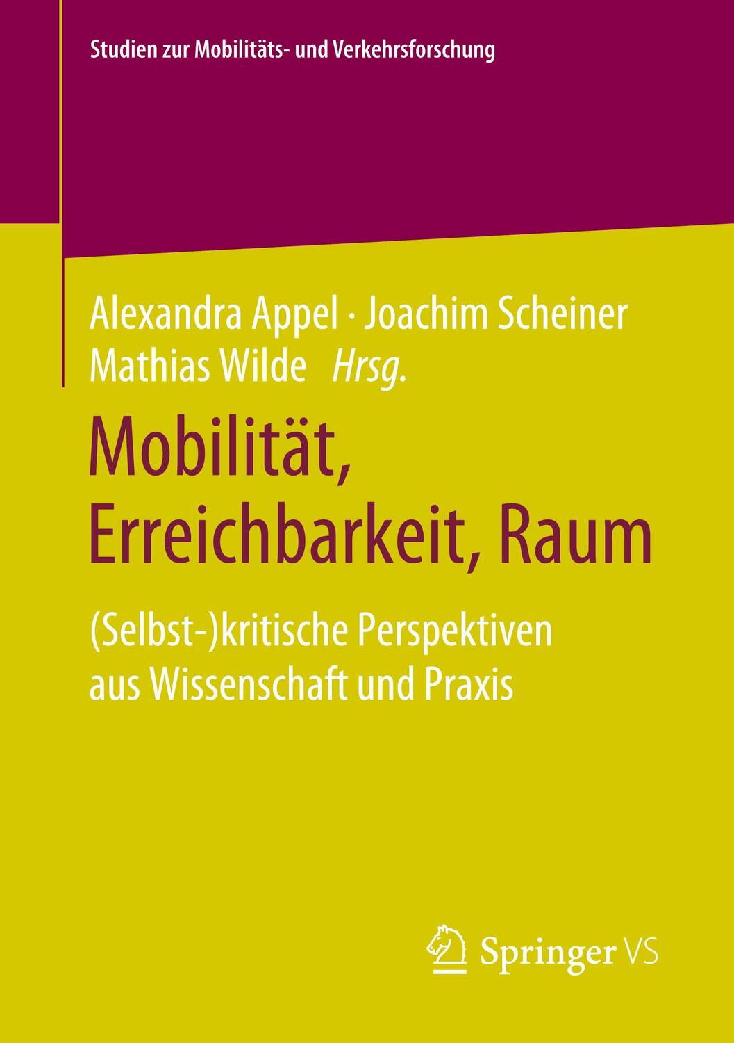 Cover: 9783658314125 | Mobilität, Erreichbarkeit, Raum | Alexandra Appel (u. a.) | Buch | vi