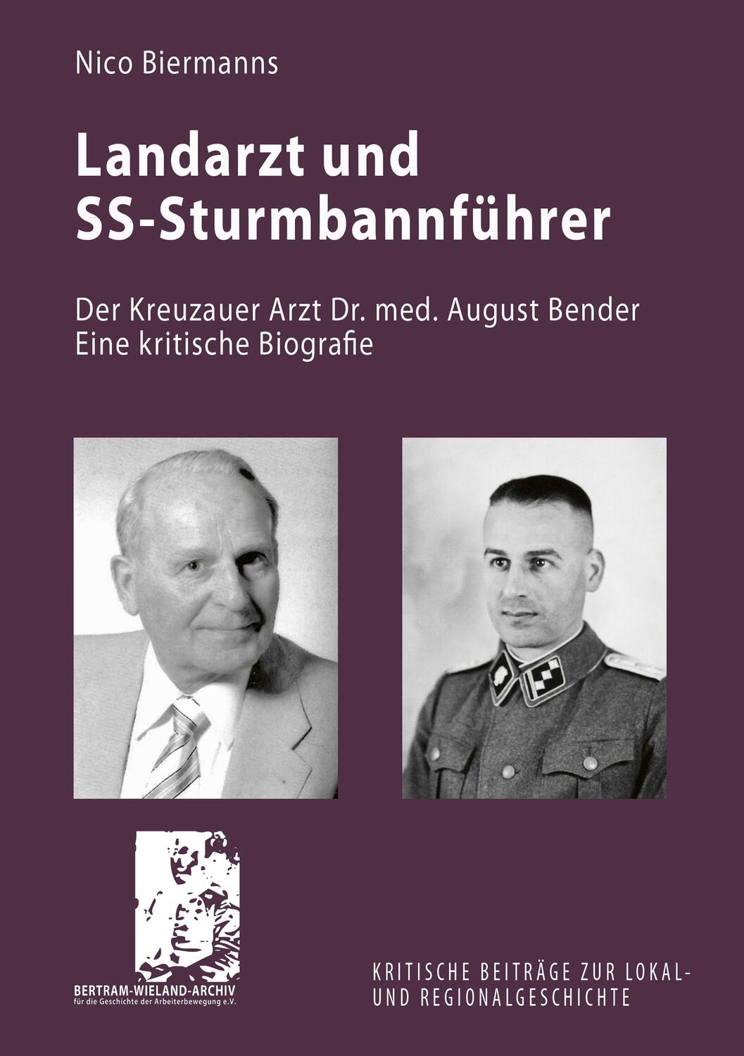 Cover: 9783981858907 | Landarzt und SS-Sturmbannführer | Nico Biermanns | Taschenbuch | 2019