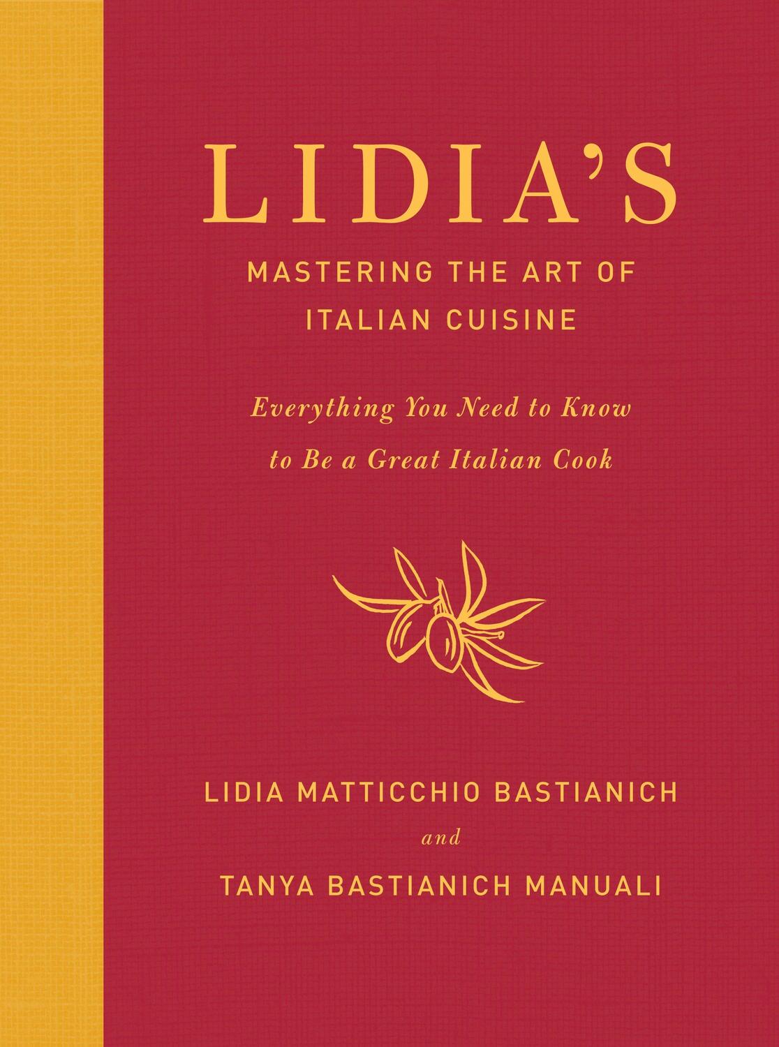 Cover: 9780385349468 | Lidia's Mastering the Art of Italian Cuisine: Everything You Need...