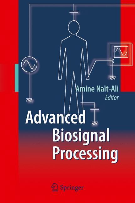 Cover: 9783642100451 | Advanced Biosignal Processing | Amine Nait-Ali | Taschenbuch | xvi