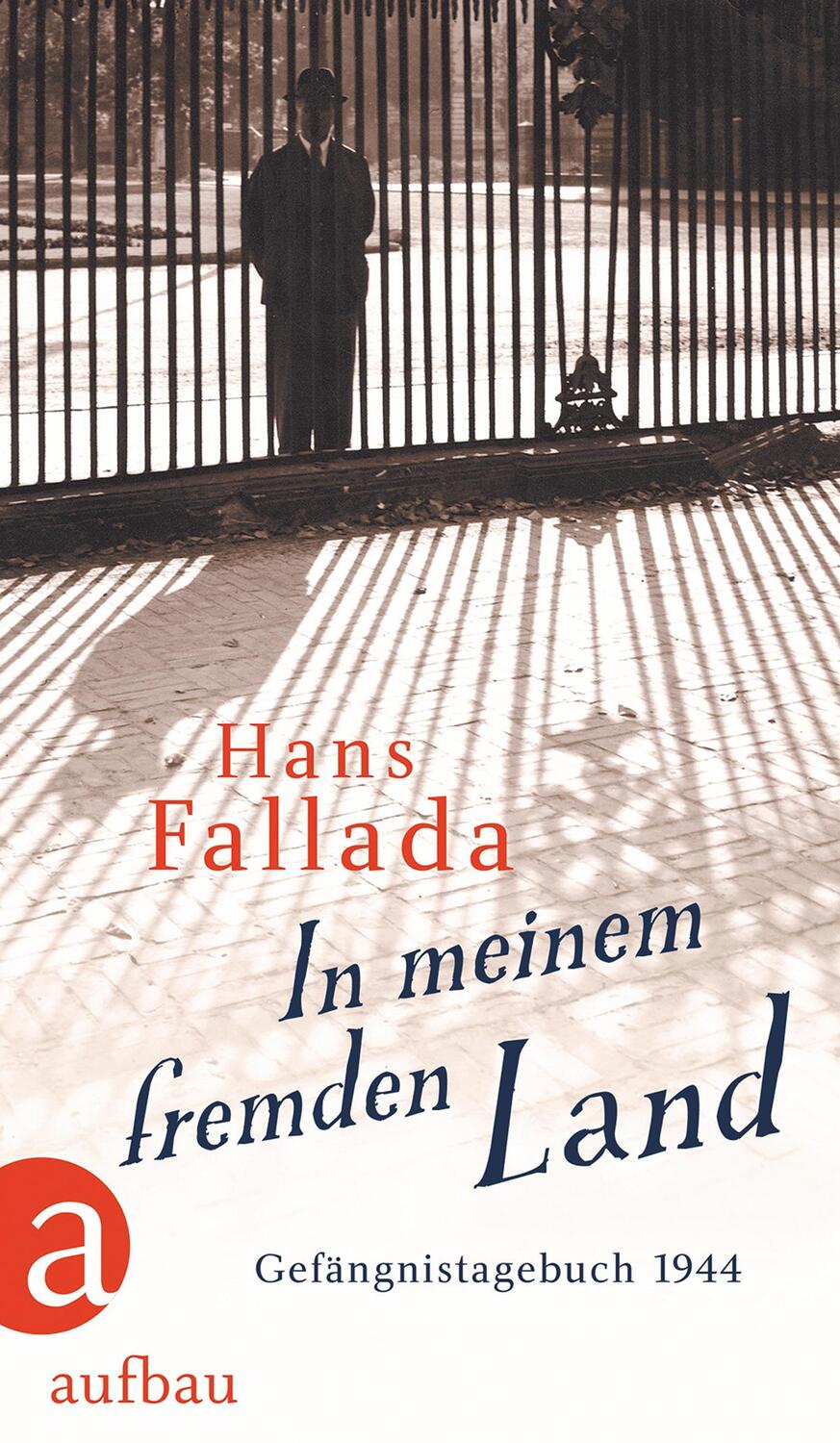 Cover: 9783351036782 | In meinem fremden Land | Gefängnistagebuch 1944 | Hans Fallada | Buch