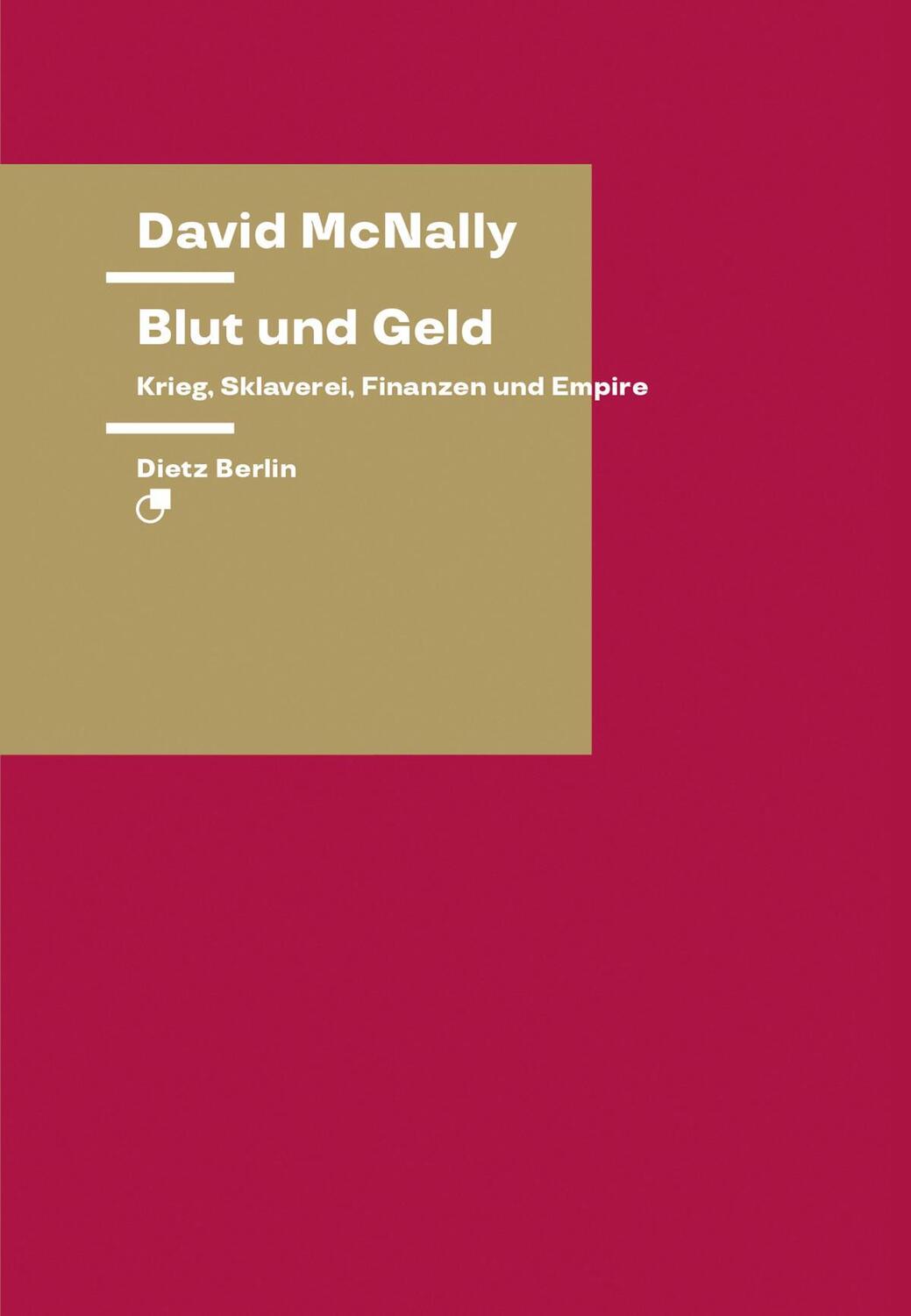 Cover: 9783320023997 | Blut und Geld | Krieg, Sklaverei, Finanzen und Empire | David Mcnally