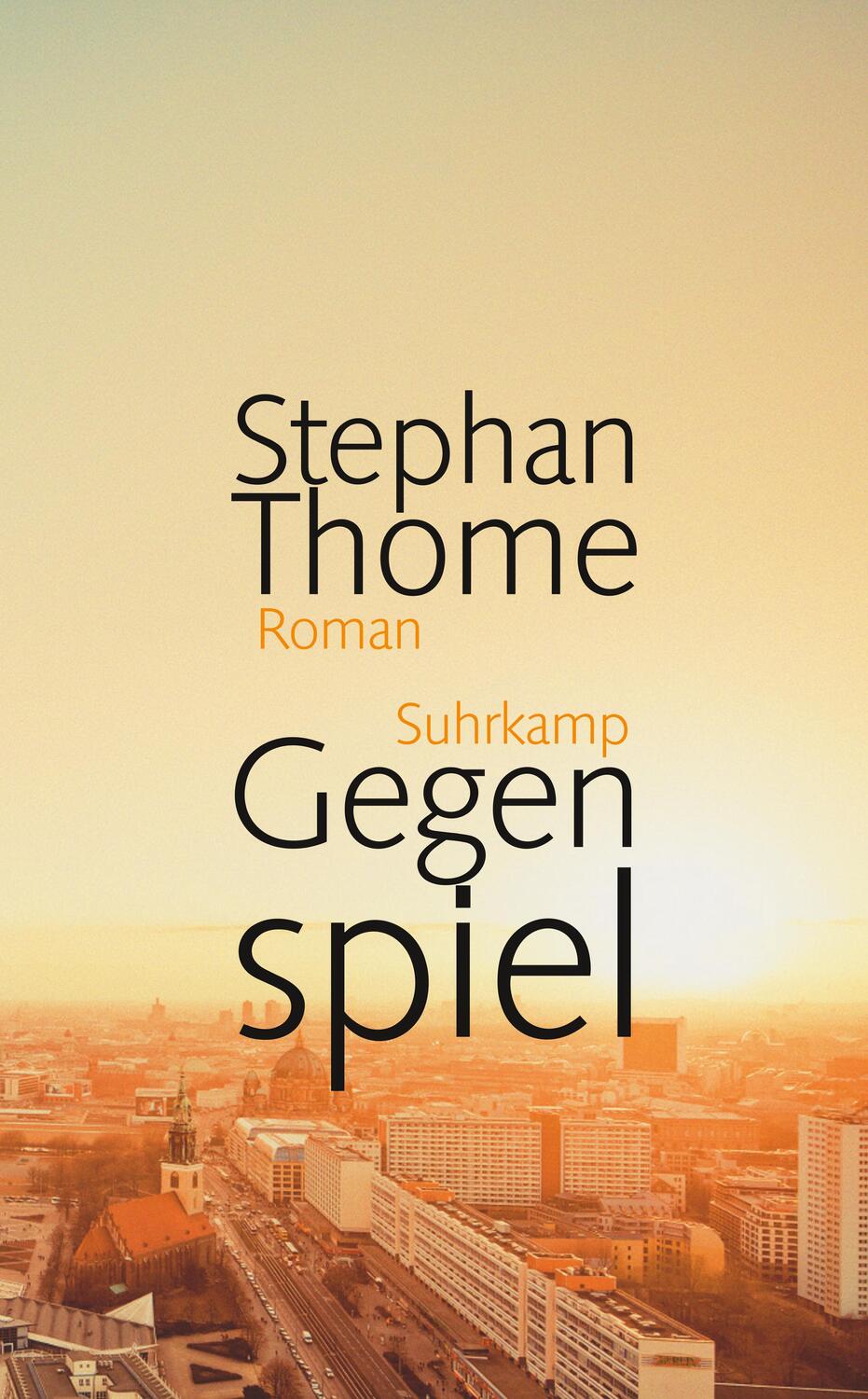 Cover: 9783518466506 | Gegenspiel | Stephan Thome | Taschenbuch | 457 S. | Deutsch | 2016