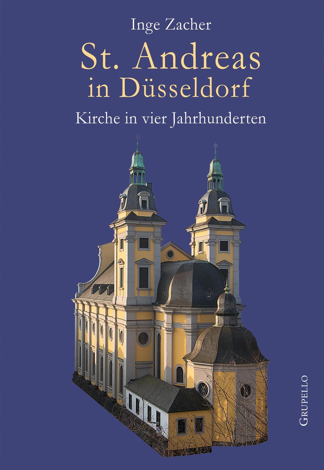 Cover: 9783899784848 | St. Andreas in Düsseldorf | Kirche in vier Jahrhunderten | Inge Zacher